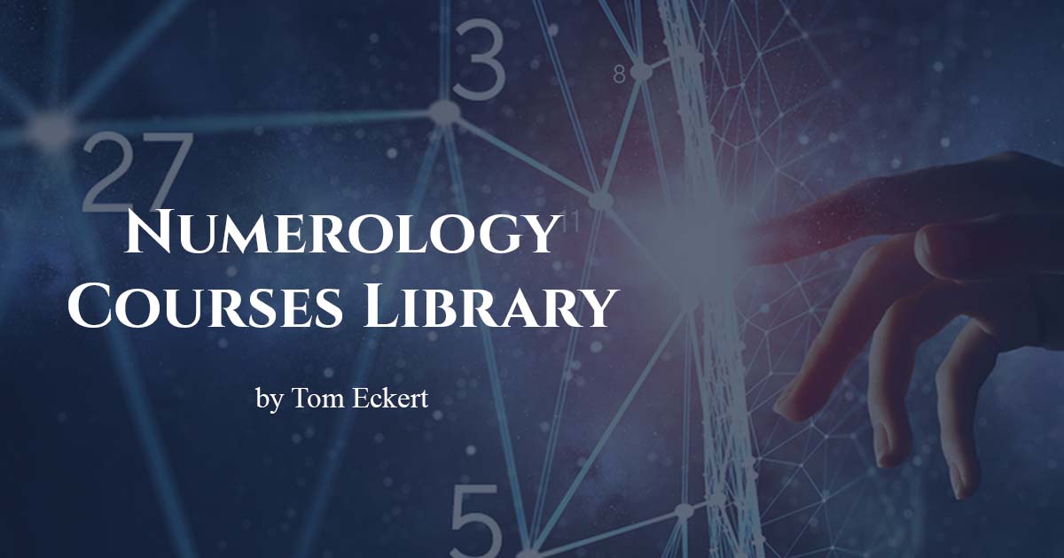 Numerology Courses Library Tom Eckert Wisdom Realized Numerology Courses Library Tom Eckert Wisdom Realized